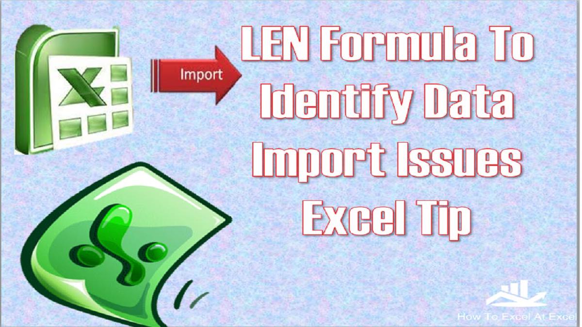 excel-tip-len-formula-to-identify-data-import-issues