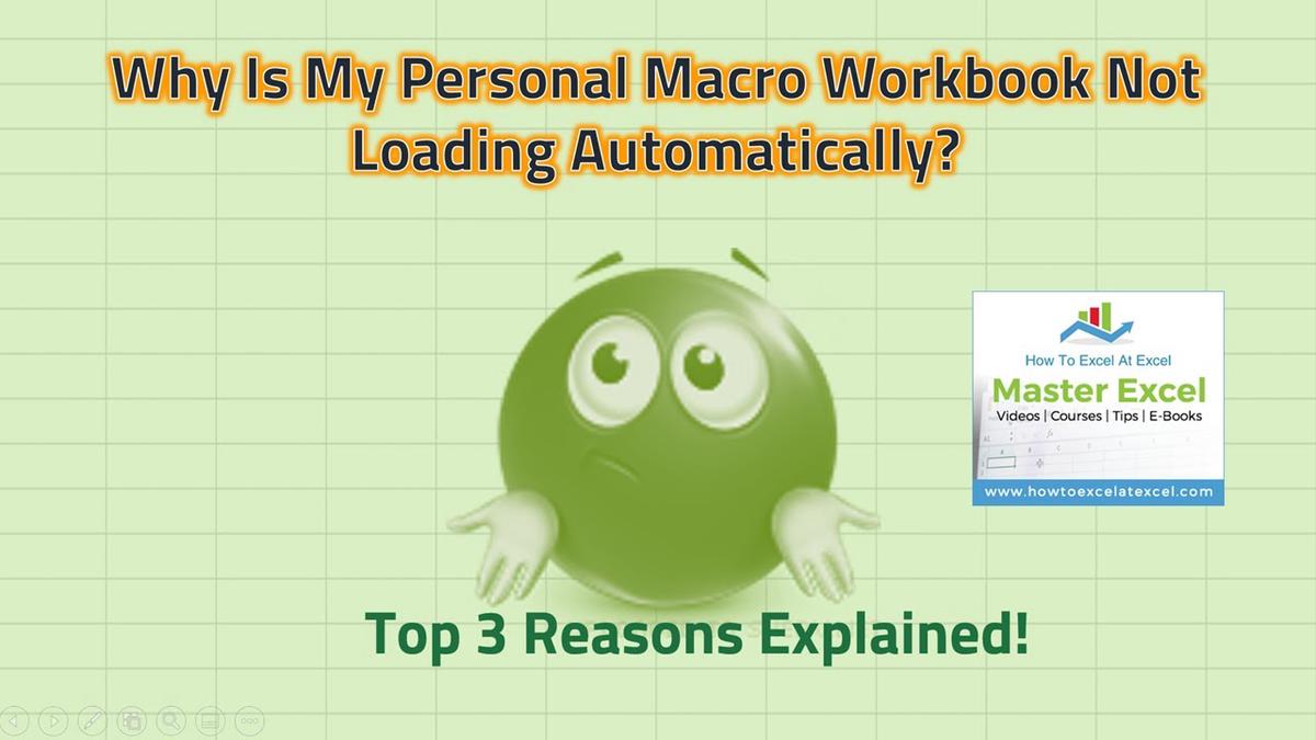 Why is my personal macro workbook not loading top 3 reasons 
