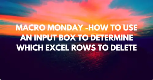 select-excel-rows-to-delete-with-a-vba-input-box